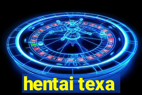 hentai texa